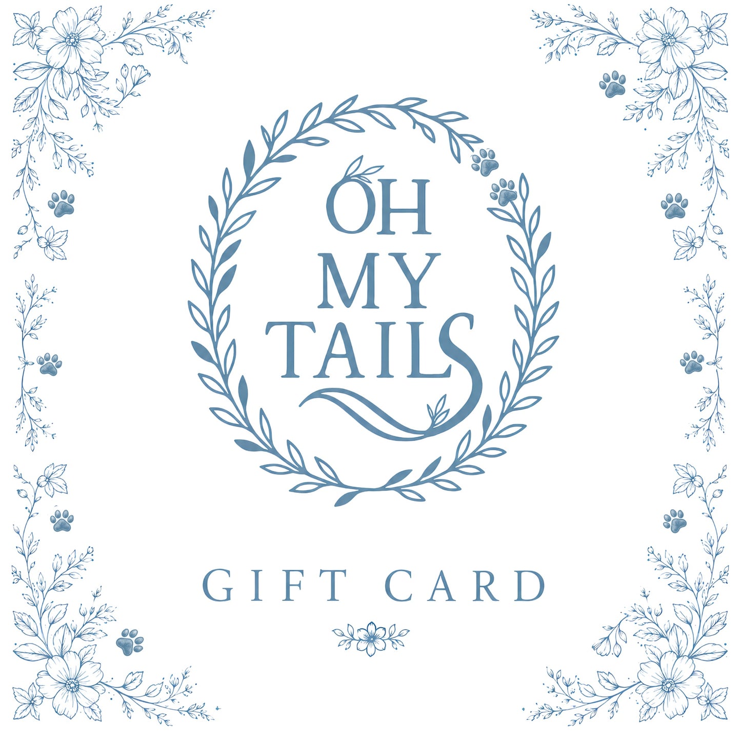 Oh My Tails digital gift card, delivered by email