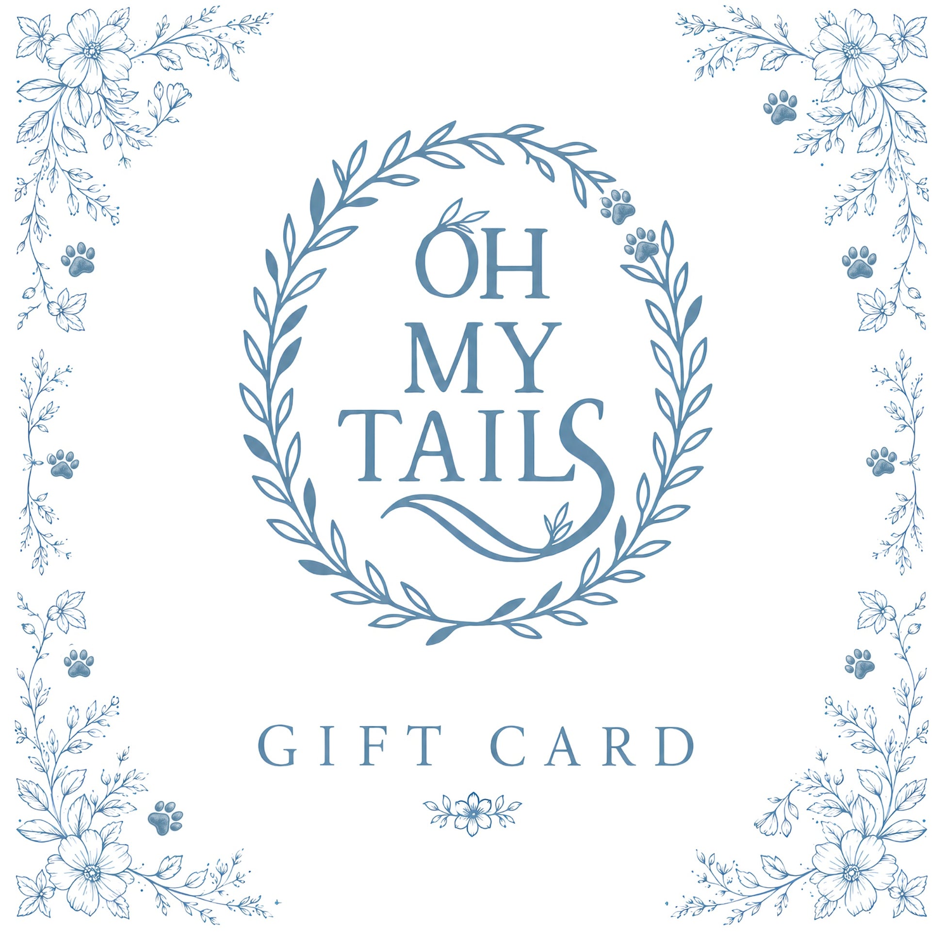 Oh My Tails digital gift card, delivered by email