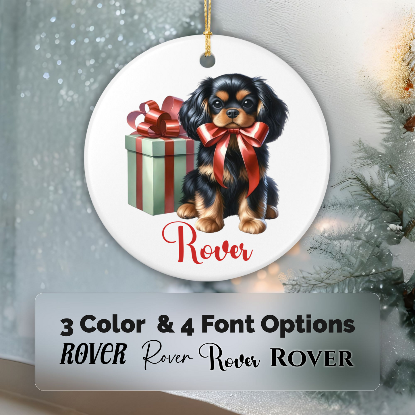 Round Christmas ornament with a Cavalier King Charles Spaniel dog and gift, 3 color and 4 font options for the customizable text, on a festive background.